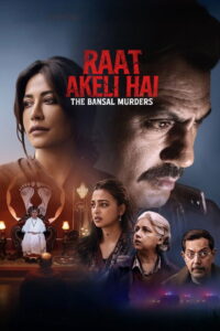 Raat Akeli Hai: The Bansal Murders (2025)
